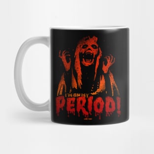 I'M ON MY PERIOD by Lobo Tomy Mug